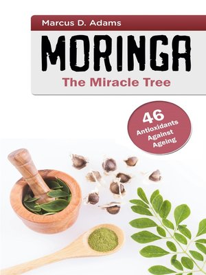 cover image of Moringa--The Miracle Tree